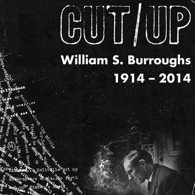 Cut-Up: The Centenary of William S. Burroughs