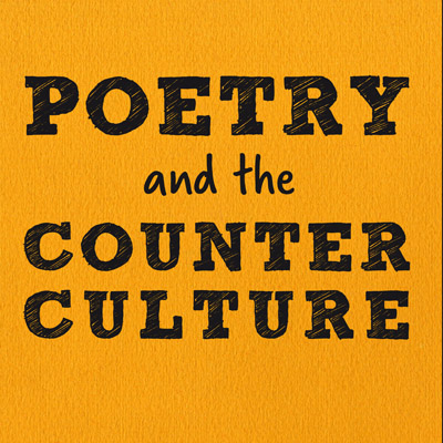 Poetry & the Counterculture
