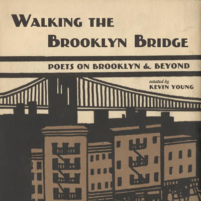 WALKING THE BROOKLYN BRIDGE: POEMS ON BROOKLYN & BEYOND