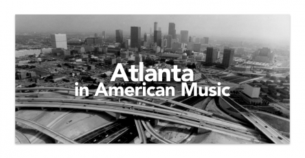Text: Atlanta in American Music. Photo background: black and white postcard of Atlanta skyline featuring buildings and roads.
