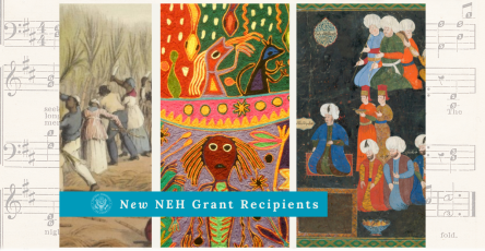 New NEH Grant Recipients April 2021. Image features cropped versions of three colorful artworks. In the background is a faded shapenotes music page.