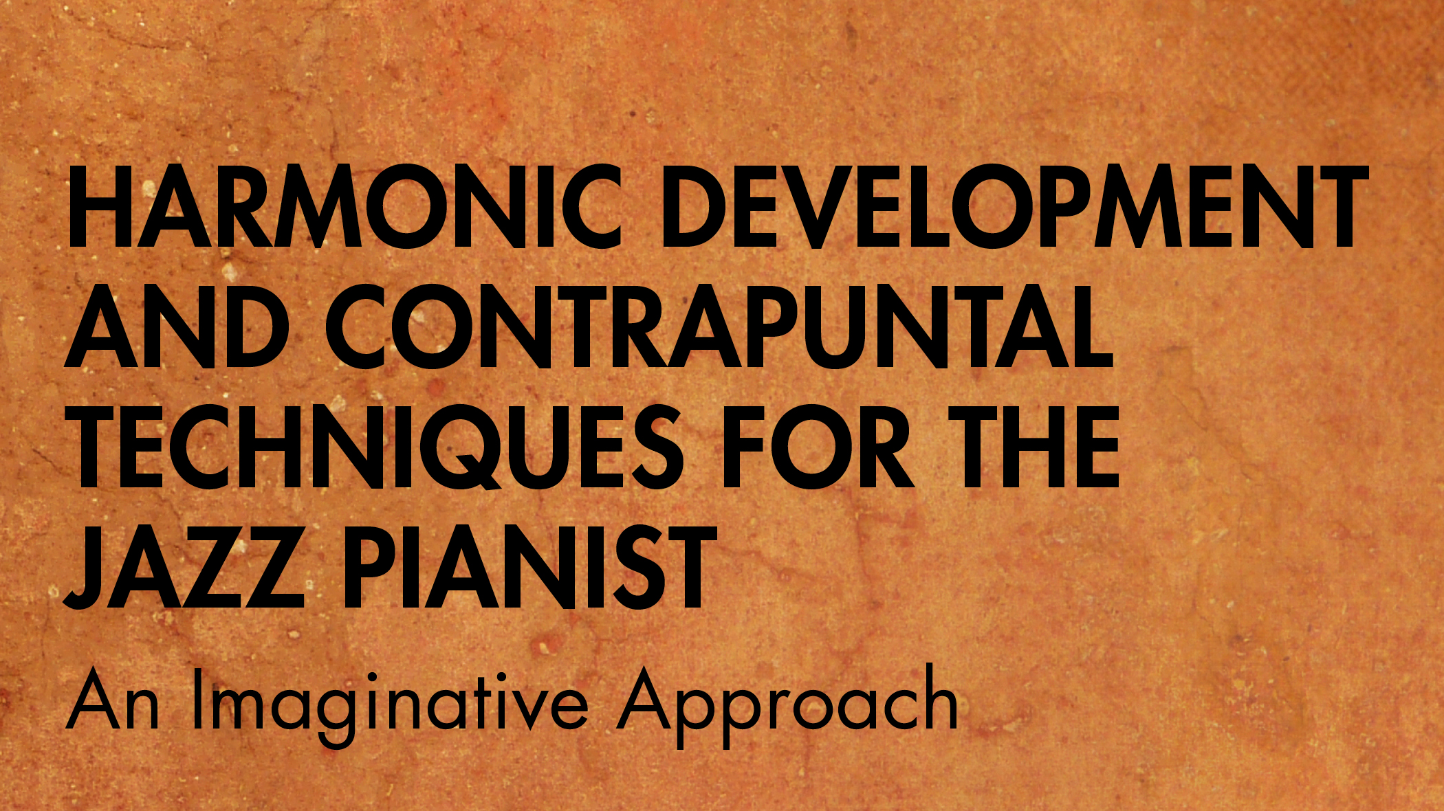Title of Gary Motley's book: Harmonic Development and Contrapuntal Techniques for the Jazz Pianist