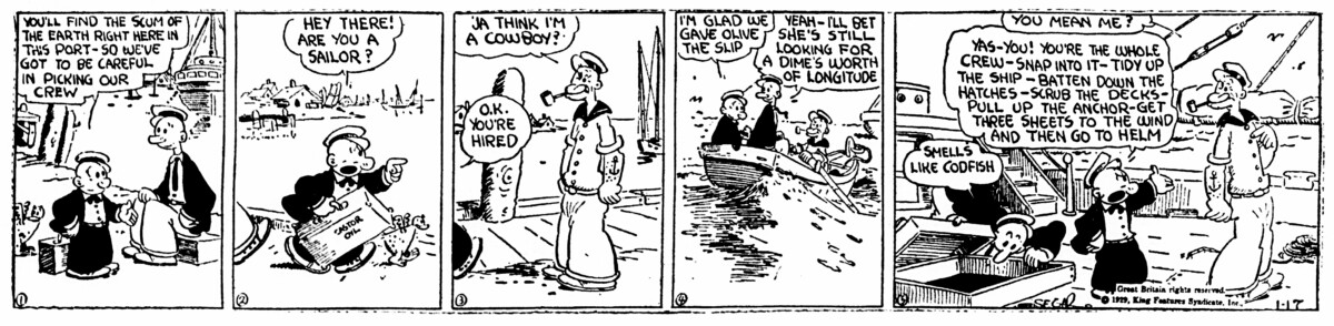 A black and white comic strip featuring the first appearance of Popeye. In this strip, two men are at a sea port trying to find a boat to sail away in. They find Popeye and hire him to row them out of port.